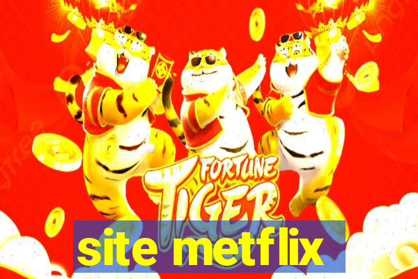 site metflix